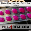 Cómo Usar Kamagra Oral Jalea 100Mg 09